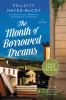 Go to record The month of borrowed dreams : a novel