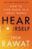 Go to record Hear yourself : how to find peace in a noisy world