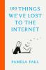 Go to record 100 things we've lost to the internet