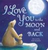 Go to record I love you to the moon and back
