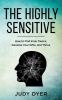 Go to record The highly sensitive : how to stop emotional overload, rel...