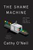 Go to record The shame machine : who profits in the new age of humiliat...