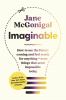 Go to record Imaginable : how to see the future coming and feel ready f...