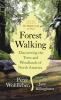 Go to record Forest walking : discovering the trees and woodlands of No...