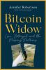 Go to record Bitcoin widow : love, betrayal and the missing millions