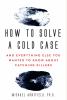 Go to record How to solve a cold case : and everything else you wanted ...