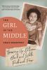 Go to record The girl in the middle : growing up between black and whit...