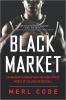 Go to record Black market : an insider's journey into the high-stakes w...