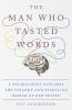 Go to record The man who tasted words : a neurologist explores the stra...