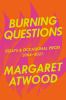 Go to record Burning questions : essays & occasional pieces 2004-2021