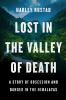 Go to record Lost in the valley of death : a story of obsession and dan...