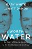 Go to record The worth of water : our story of chasing solutions to the...