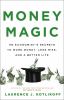 Go to record Money magic : an economist's secrets to more money, less r...