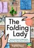 Go to record The folding lady : tools and tricks for making the most of...