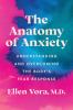 Go to record The anatomy of anxiety : understanding and overcoming the ...