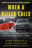Go to record When a killer calls : a haunting story of murder, criminal...