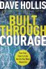 Go to record Built through courage : face your fears to live the life y...