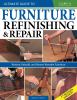 Go to record Ultimate guide to furniture repair & refinishing : restore...
