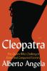 Go to record Cleopatra : the queen who challenged Rome and conquered et...