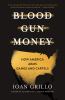 Go to record Blood gun money : how America arms gangs and cartels