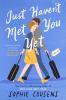 Go to record Just haven't met you yet : a novel