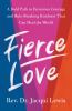 Go to record Fierce love : a bold path to ferocious courage and rule-br...