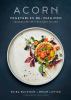Go to record Acorn : vegetables re-imagined : seasonal recipes from roo...