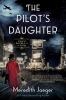 Go to record The pilot's daughter : a novel