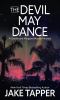 Go to record The devil may dance : a novel