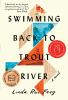 Go to record Swimming back to Trout River : a novel