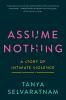 Go to record Assume nothing : a story of intimate violence
