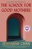 Go to record The school for good mothers : a novel