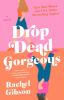 Go to record Drop dead gorgeous : a novel