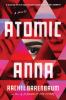 Go to record Atomic Anna : a novel
