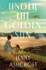 Go to record Under the golden sun : a novel