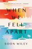 Go to record When we fell apart : a novel