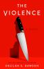 Go to record The violence : a novel