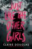 Go to record Just like the other girls : a novel