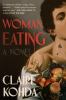 Go to record Woman, eating : a novel