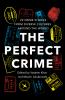 Go to record The perfect crime : around the world in 22 murders
