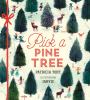 Go to record Pick a pine tree