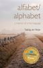 Go to record Alfabet / alphabet : a memoir of a first language