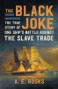 Go to record The Black Joke : the true story of one ship's battle again...