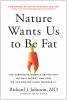 Go to record Nature wants us to be fat : the surprising science behind ...