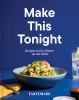 Go to record Make this tonight : recipes to get dinner on the table