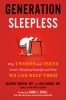 Go to record Generation sleepless : why tweens and teens aren't sleepin...
