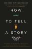 Go to record How to tell a story : the essential guide to memorable sto...