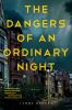 Go to record The dangers of an ordinary night : a novel