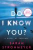 Go to record Do I know you? : a novel of suspense