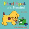 Go to record Find Spot at the hospital : a lift-the-flap book